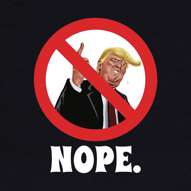 Nope Trump by victoriashel